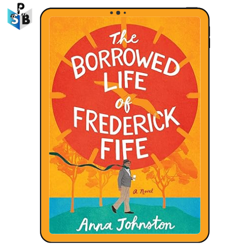 The Borrowed Life of Frederick Fife PDF