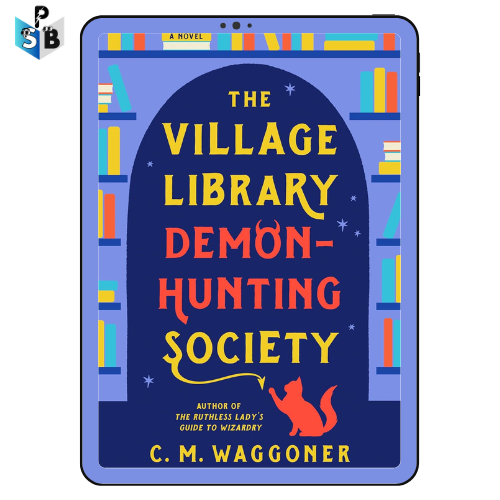 The Village Library Demon Hunting Society PDF