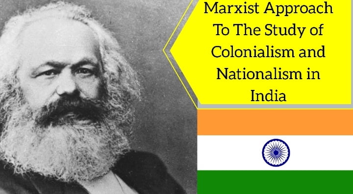Marxist Approach to the study of Nationalism in India
