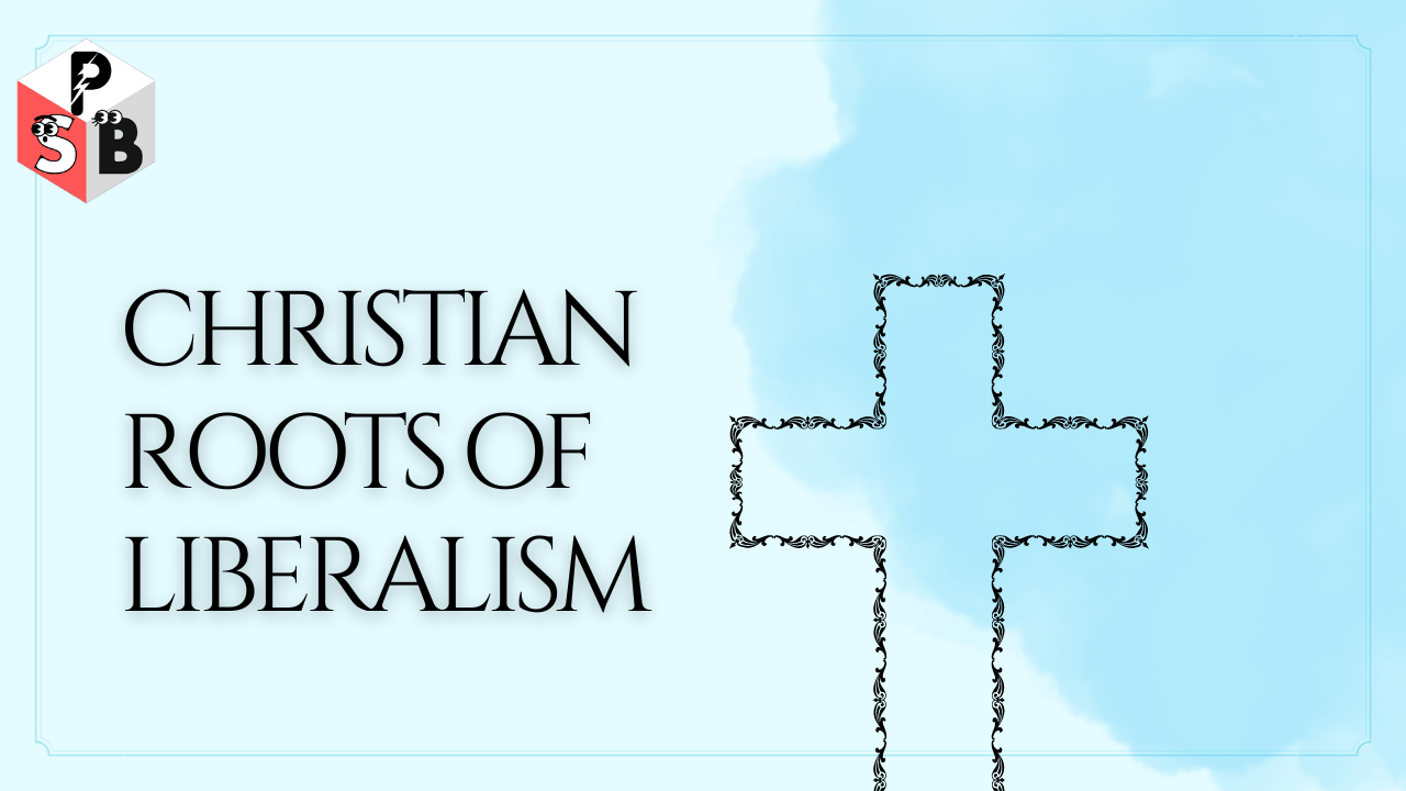 Christian Roots Of Liberalism