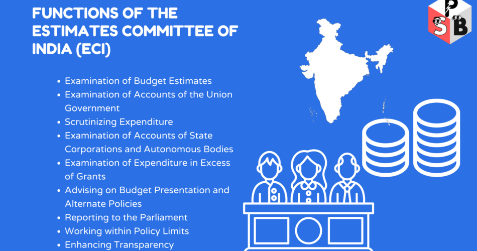 Functions of the Estimates Committee of India
