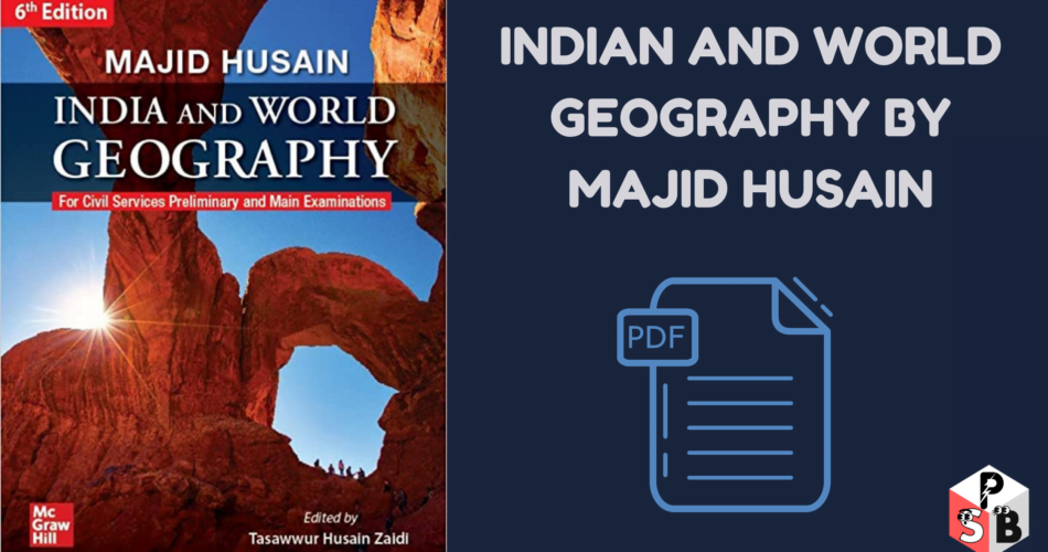 Indian and World Geography by Majid Husain