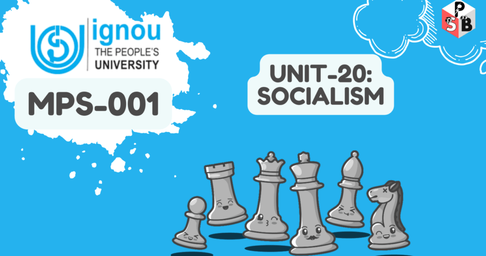 IGNOU Solution For MPS-001 Unit 20 Socialism