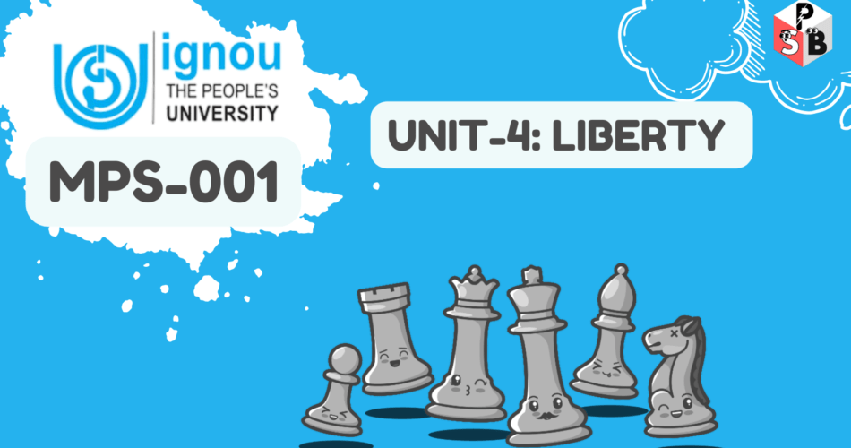 IGNOU Solution For MPS-001 Unit 4_ Liberty