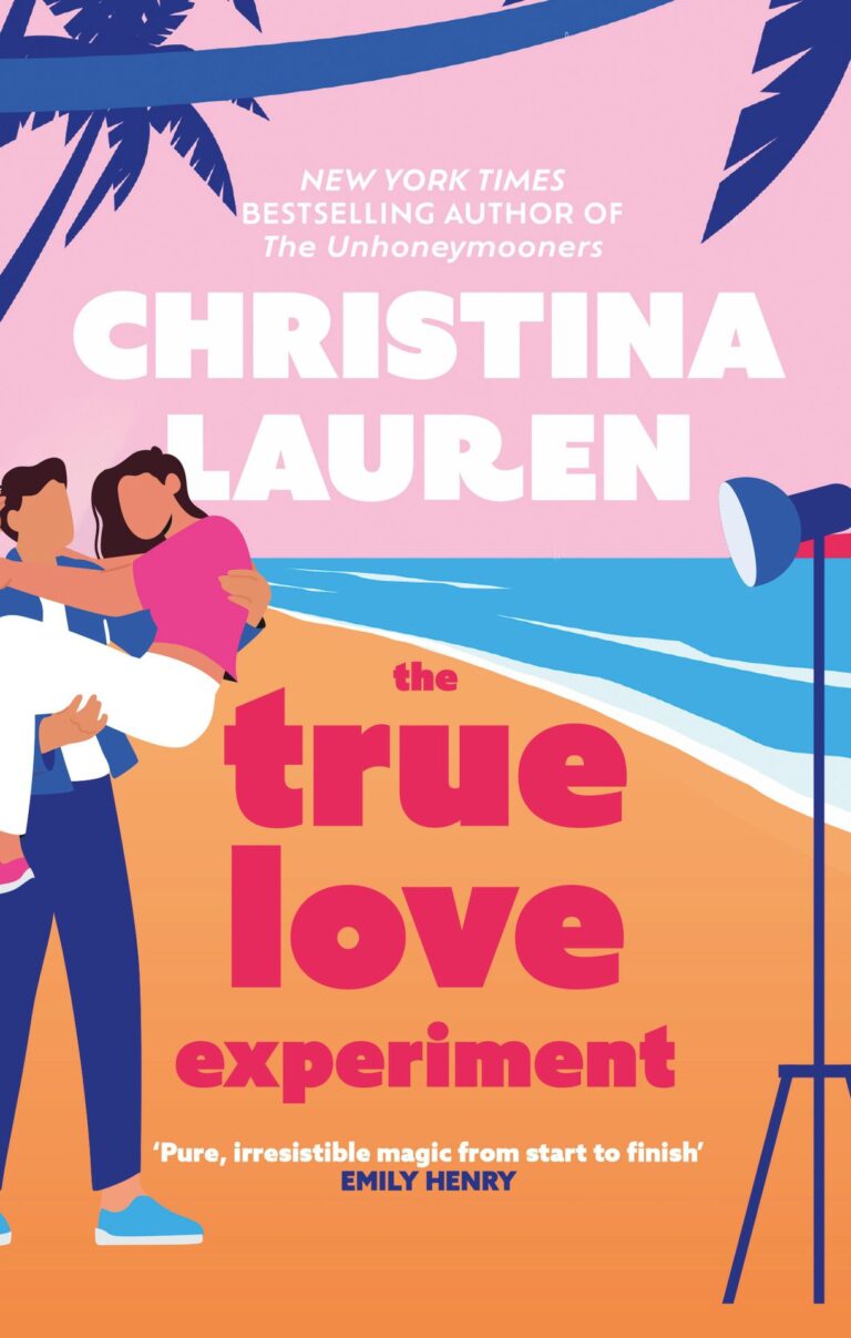 The True Love Experiment by Christiana Lauren Book