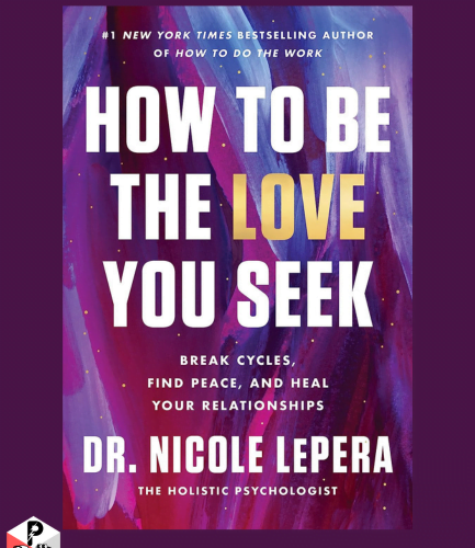 How to Be the Love You Seek PDF, EPUB, VK