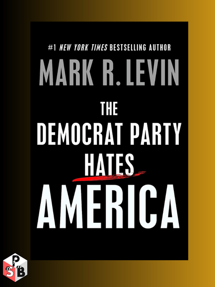 The Democrat Party Hates America PDF, EPUB, VK